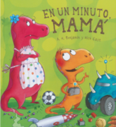  - En un minuto mamá.png