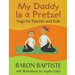 My Daddy is a Pretzel - 