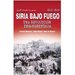 SIRIA BAJO FUEGO. 2015: OPERACION MASACRE FINAL VOL II - sbf1-61454dd87aaa0e7bb015884661040813-240-0.jpeg