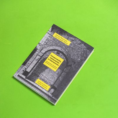 Conservación, restauración e intervención. Aproximación casuística de obras de arquitectura