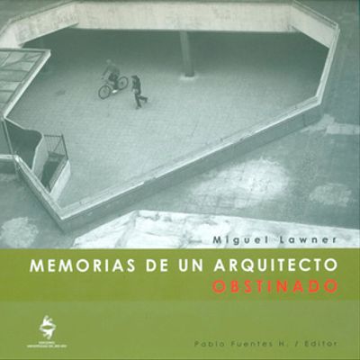 Memorias de un arquitecto obstinado