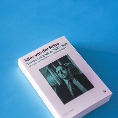 Mies van der Rohe. Textos Completos 