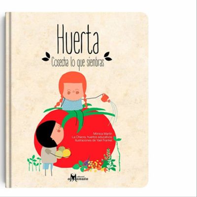 Huerta cosecha lo que siembras