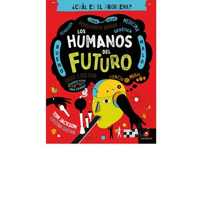 ¿Cúal es el problema? Los humanos del futuro