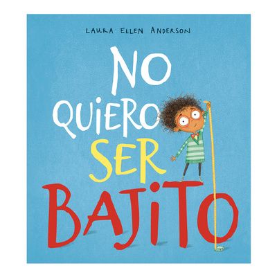 No quiero ser bajito