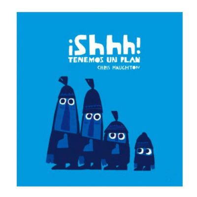 Shhh! Tenemos un plan